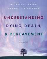 9780155066182-0155066188-Understanding Death, Dying, and Bereavement