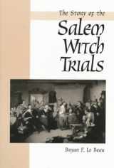 9780134425429-0134425421-The Story of the Salem Witch Trials: "We Walked in Clouds and Could Not See Our Way"