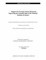 9780309376457-0309376459-Support for Forensic Science Research: Improving the Scientific Role of the National Institute of Justice