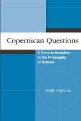 9780072850208-0072850205-Copernican Questions: A Concise Invitation to the Philosophy of Science