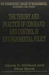 9780754622338-0754622339-The Theory and Practice of Command and Control in Environmental Policy (The International Library of Environmental Economics and Policy)
