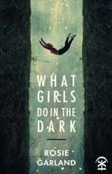 9781913437053-1913437051-What Girls Do in the Dark