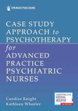 9780826195036-0826195032-Case Study Approach to Psychotherapy for Advanced Practice Psychiatric Nurses (Images of War)