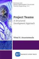 9781631571626-1631571621-Project Teams: A Structured Development Approach