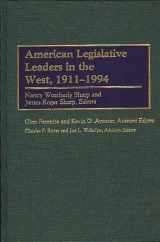 9780313302121-031330212X-American Legislative Leaders in the West, 1911-1994 (Contributions in American History)