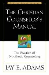 9780310511502-031051150X-The Christian Counselor's Manual: The Practice of Nouthetic Counseling (Jay Adams Library)