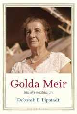 9780300253511-0300253516-Golda Meir: Israel’s Matriarch (Jewish Lives)