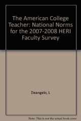 9781878477460-1878477463-The American College Teacher: National Norms for the 2007-2008 HERI Faculty Survey