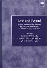 9781857424041-1857424042-Lost and Found: Making and Remaking Working Partnerships With Parents of Children in the Care System