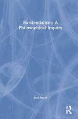 9780367466374-0367466376-Existentialism: A Philosophical Inquiry: A Philosophical Inquiry