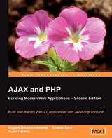 9781847197726-1847197728-AJAX and PHP: Building Modern Web Applications : Build User-Friendly Web 2.0 Applications with JavaScript and PHP