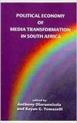 9781572739918-1572739916-Political Economy of Media Transformation in South Africa (The Hampton Press Communication Series)