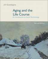 9780072405538-0072405538-Aging and the Life Course: An Introduction to Social Gerontology
