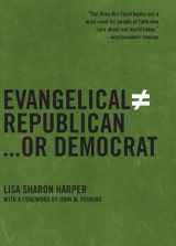 9781595584199-1595584196-Evangelical Does Not Equal Republican or Democrat