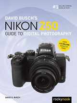 9781681986265-1681986264-David Busch's Nikon Z50 Guide to Digital Photography (The David Busch Camera Guide Series)