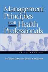 9780763713980-0763713988-Management Principles for Health Professionals