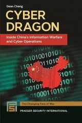 9781440835643-1440835640-Cyber Dragon: Inside China's Information Warfare and Cyber Operations (The Changing Face of War)
