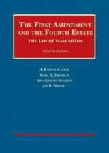9781634602754-1634602757-The First Amendment and the Fourth Estate: The Law of Mass Media (University Casebook Series)