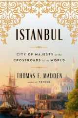 9780670016600-0670016608-Istanbul: City of Majesty at the Crossroads of the World