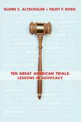 9781634255929-1634255925-Ten Great American Trials: Lessons in Advocacy