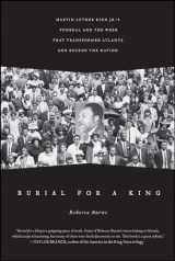 9781439130575-1439130574-Burial for a King: Martin Luther King Jr.'s Funeral and the Week that Transformed Atlanta and Rocked the Nation