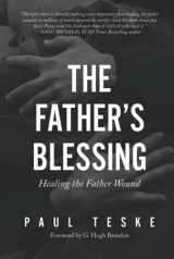 9781737905103-1737905108-The Father's Blessing: Healing the Father Wound