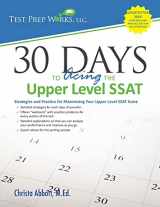 9781939090201-1939090202-30 Days to Acing the Upper Level SSAT: Strategies and Practice for Maximizing Your Upper Level SSAT Score