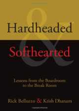 9781612541266-1612541267-Hardheaded & Softhearted: Lessons from the Boardroom to the Break Room