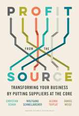 9781647821395-1647821398-Profit from the Source: Transforming Your Business by Putting Suppliers at the Core