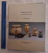 9780870997600-0870997602-Egyptian Stone Vessels: Khian Through Tuthmosis IV