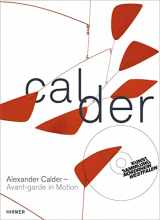 9783777420608-3777420603-Alexander Calder: Avant-garde in Motion