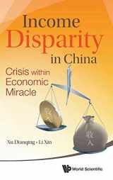 9789814525244-9814525243-Income Disparity in China : Crisis within Economic Miracle