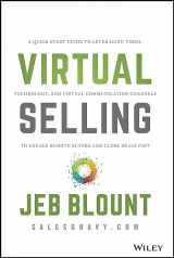 9781119742715-1119742714-Virtual Selling: A Quick-Start Guide to Leveraging Video, Technology, and Virtual Communication Channels to Engage Remote Buyers and Close Deals Fast (Jeb Blount)