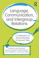 9781138308107-1138308102-Language, Communication, and Intergroup Relations: A Celebration of the Scholarship of Howard Giles