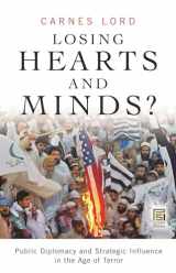 9780275990824-0275990826-Losing Hearts and Minds?: Public Diplomacy and Strategic Influence in the Age of Terror (Praeger Security International)