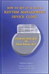 9781493642793-1493642790-How to Set Up and Run a Rhythm Management Device Clinic