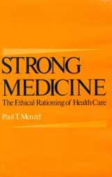 9780195057102-0195057104-Strong Medicine: The Ethical Rationing of Health Care