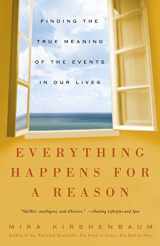 9781400083213-1400083214-Everything Happens for a Reason: Finding the True Meaning of the Events in Our Lives