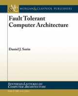 9781598299533-1598299530-Fault Tolerant Computer Architecture (Synthesis Lectures on Computer Architecture, 5)