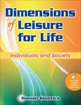 9780736082884-0736082883-Dimensions of Leisure for Life: Individuals and Society