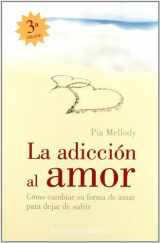9788497773010-8497773012-La adicion al amor: Cómo cambiar su forma de amarpara dejar de sufrir (Spanish Edition)