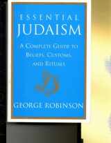 9780671034801-0671034804-Essential Judaism: A Complete Guide to Beliefs, Customs & Rituals