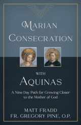 9781505114904-150511490X-Marian Consecration With Aquinas: A Nine Day Path for Growing Closer to the Mother of God