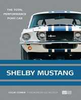 9780760365977-0760365970-Shelby Mustang: The Total Performance Pony Car
