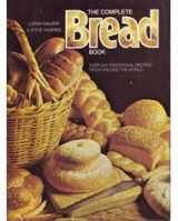 9780517226452-0517226456-The Complete Bread Book: Over 200 Traditional Recipes from Around the World