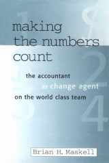 9781563270703-1563270706-Making the Numbers Count: The Management Accountant as Change Agent