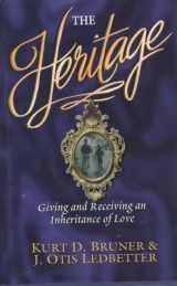 9780802455659-0802455654-The Heritage: Giving and Receiving an Inheritance of Love