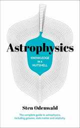 9781789505634-1789505631-Knowledge in a Nutshell: Astrophysics: The complete guide to astrophysics, including galaxies, dark matter and relativity (Knowledge in a Nutshell, 3)