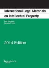 9781628100952-1628100958-International Legal Materials on Intellectual Property, 2014 Edition (Selected Statutes)
