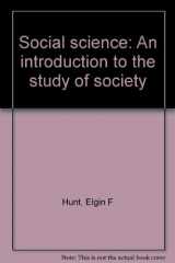 9780023589201-0023589205-Social science: An introduction to the study of society